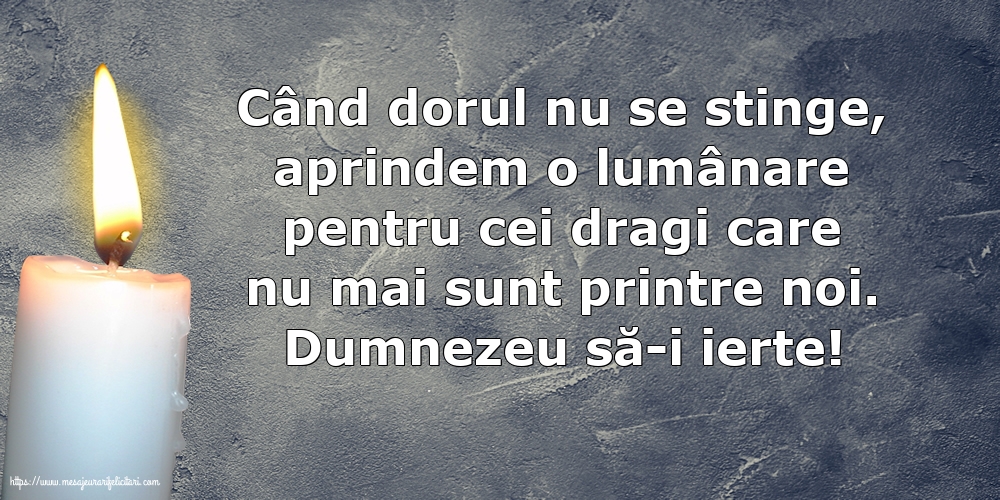 Imagini de Comemorare - Dumnezeu să-i ierte! - mesajeurarifelicitari.com