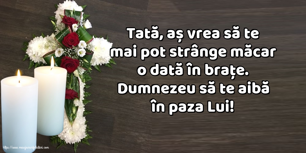 Comemorare Dumnezeu să te aibă în paza Lui! Tată