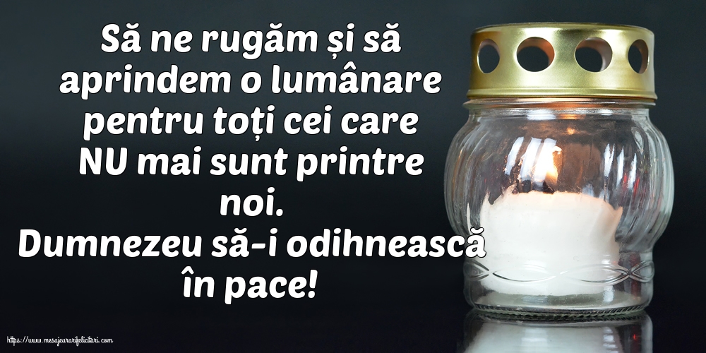 Comemorare Dumnezeu să-i odihnească în pace!