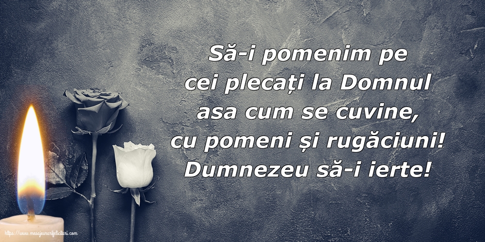 Comemorare Dumnezeu să-i ierte!