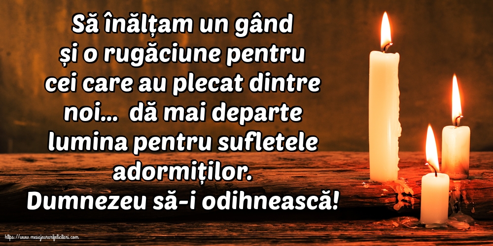 Imagini de Comemorare - Dumnezeu să-i odihnească! - mesajeurarifelicitari.com