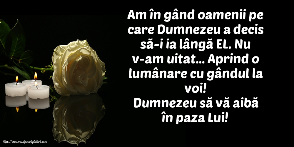 Comemorare Dumnezeu să vă aibă în paza Lui!