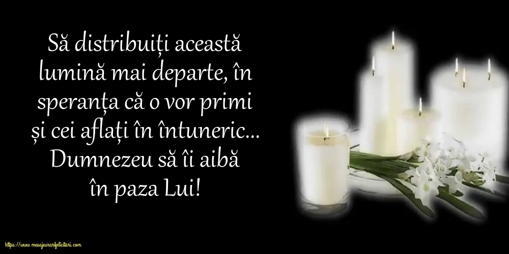 Comemorare Dumnezeu să îi aibă în paza Lui!