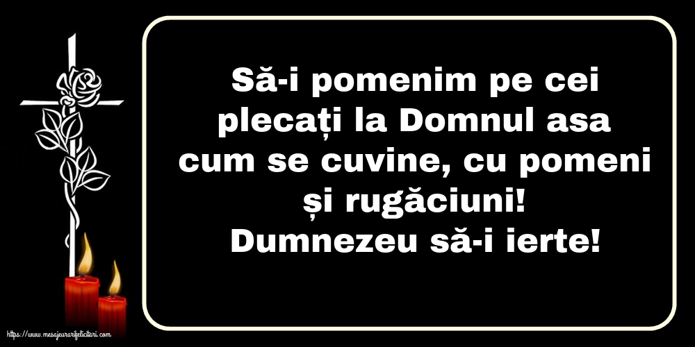 Comemorare Dumnezeu să-i ierte!