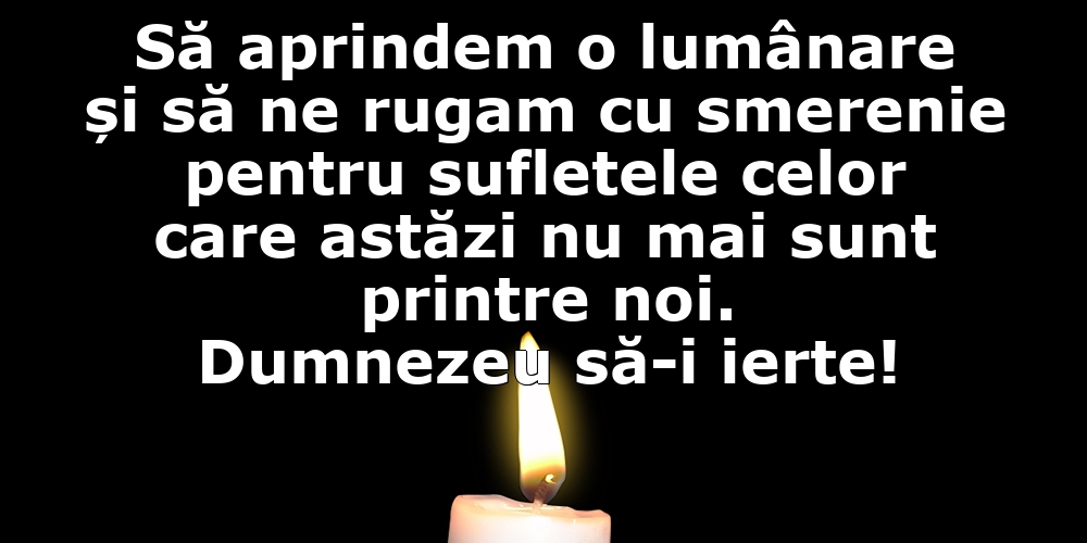 Comemorare Dumnezeu să-i ierte!