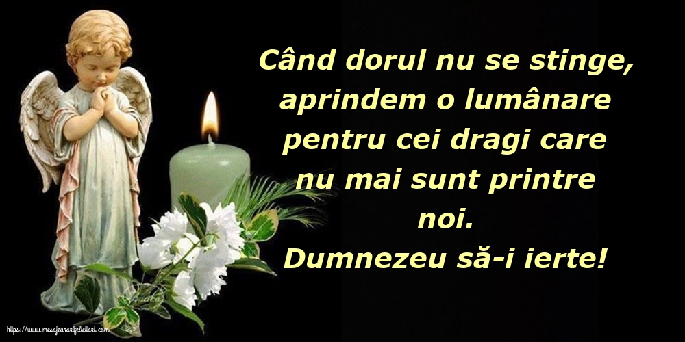 Imagini de Comemorare - Dumnezeu să-i ierte! - mesajeurarifelicitari.com