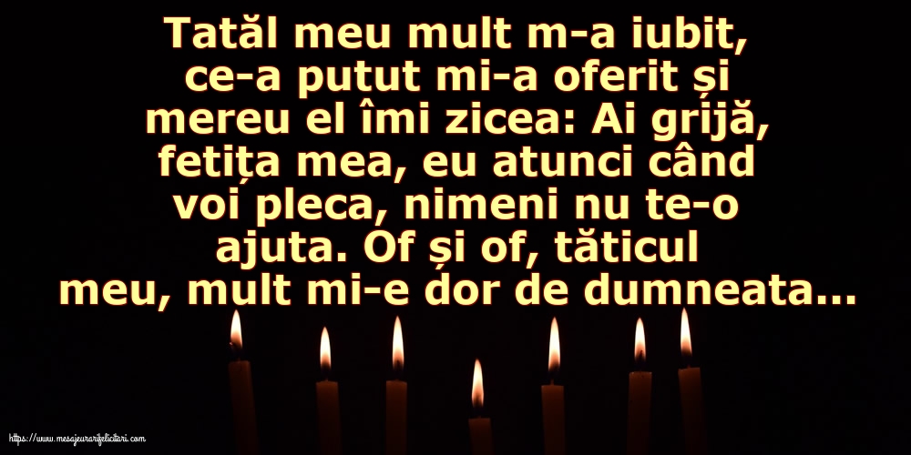 Comemorare Of și of, tăticul meu, mult mi-e dor de dumneata...