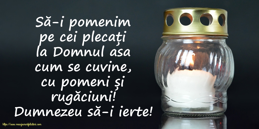 Comemorare Dumnezeu să-i ierte!