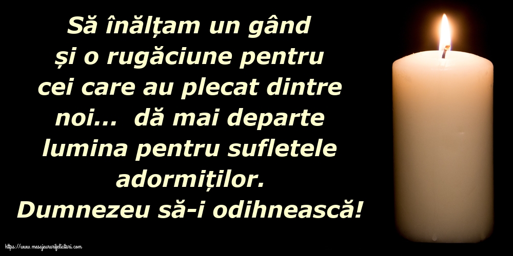 Comemorare Dumnezeu să-i odihnească!