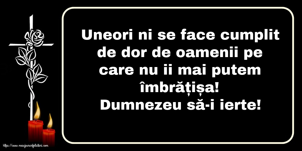 Comemorare Dumnezeu să-i ierte!