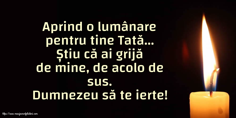 Comemorare Dumnezeu să te ierte! O lumânare pentru Tata...