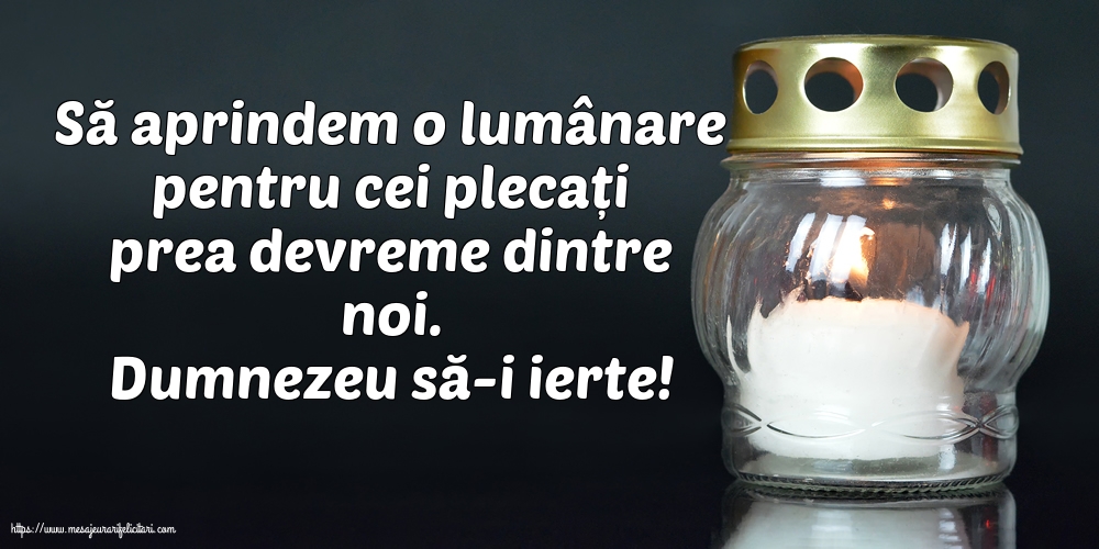 Comemorare Dumnezeu să-i ierte!