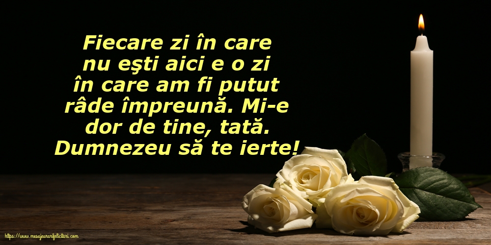 Comemorare Dumnezeu să te ierte! Pentru tata