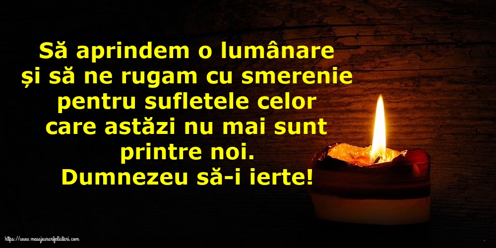 Comemorare Dumnezeu să-i ierte!