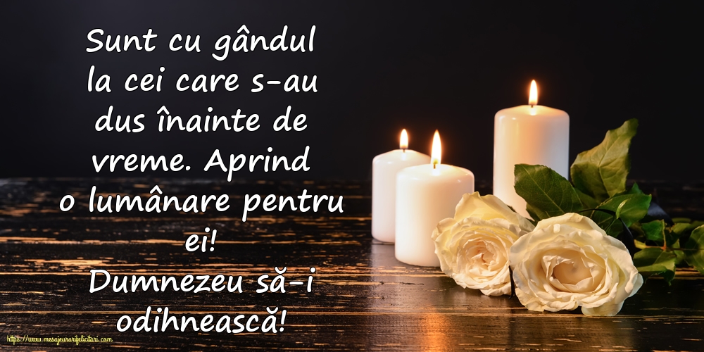 Comemorare Dumnezeu să-i odihnească!