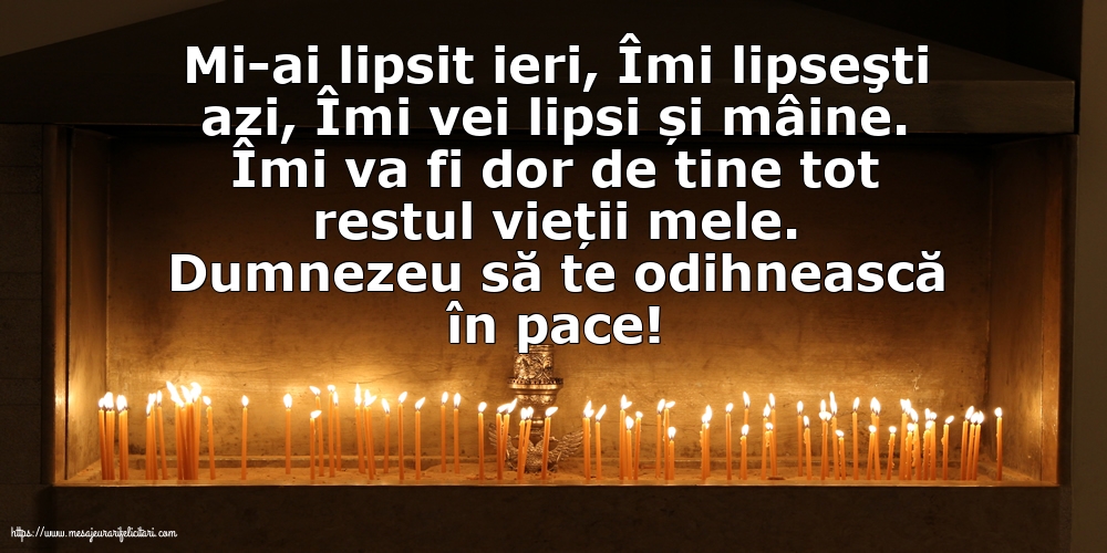 Dumnezeu să te odihnească în pace!