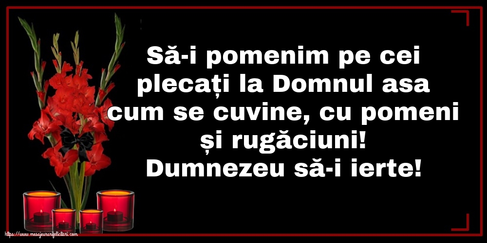 Comemorare Dumnezeu să-i ierte!