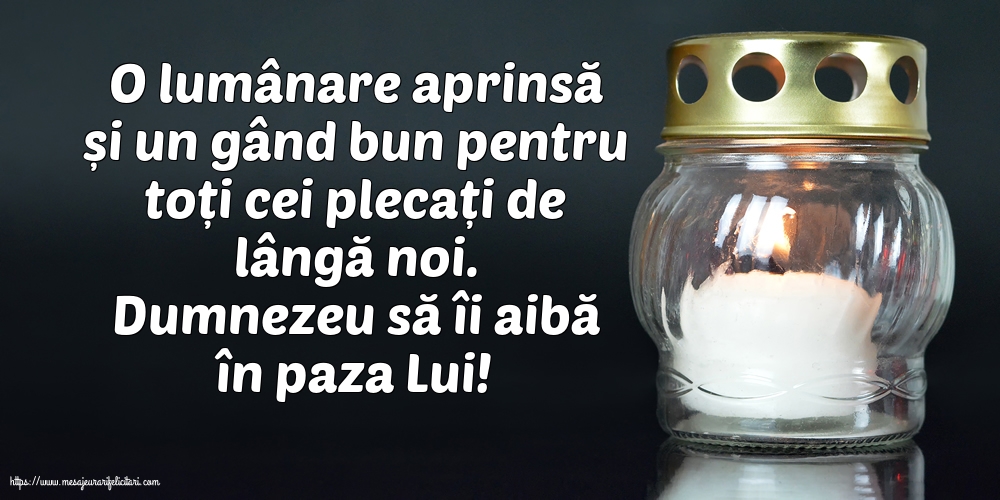 Comemorare Dumnezeu să îi aibă în paza Lui!
