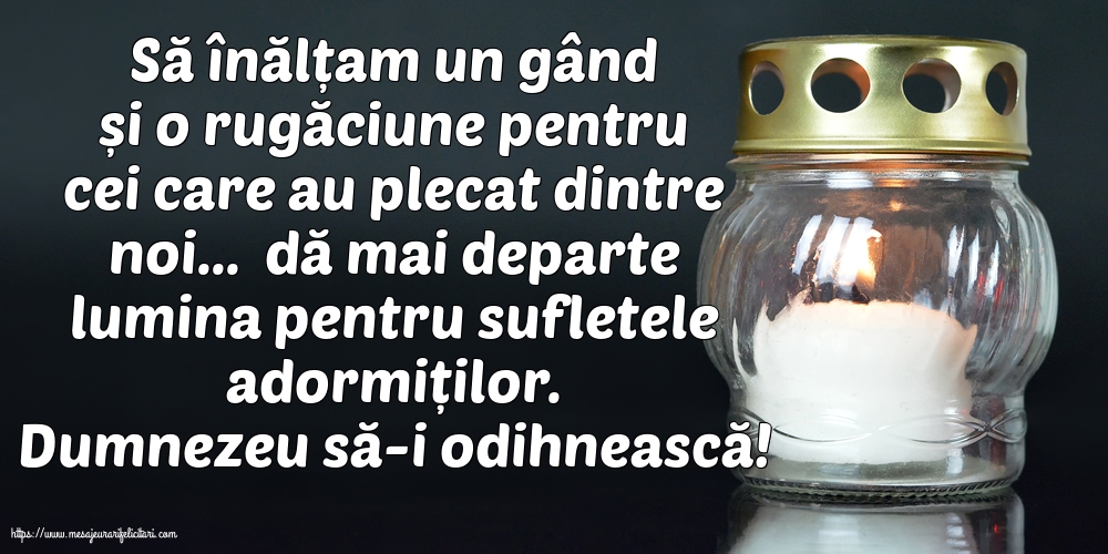 Comemorare Dumnezeu să-i odihnească!