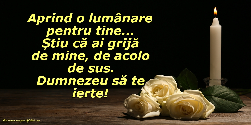 Imagini de Comemorare - Dumnezeu să te ierte! - mesajeurarifelicitari.com
