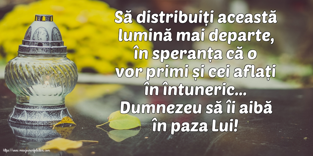 Imagini de Comemorare - Dumnezeu să îi aibă în paza Lui! - mesajeurarifelicitari.com