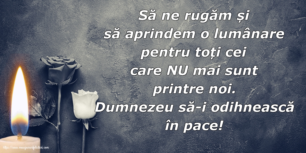 Comemorare Dumnezeu să-i odihnească în pace!
