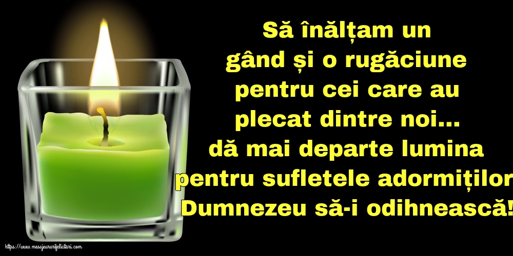 Dumnezeu să-i odihnească!