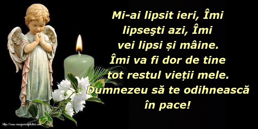 Dumnezeu să te odihnească în pace!