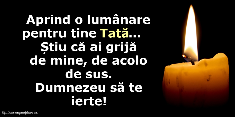 Comemorare Dumnezeu să te ierte! O lumânare pentru Tata...