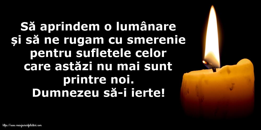 Comemorare Dumnezeu să-i ierte!