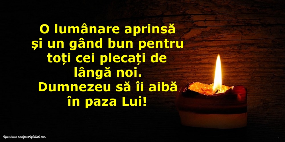 Comemorare Dumnezeu să îi aibă în paza Lui!