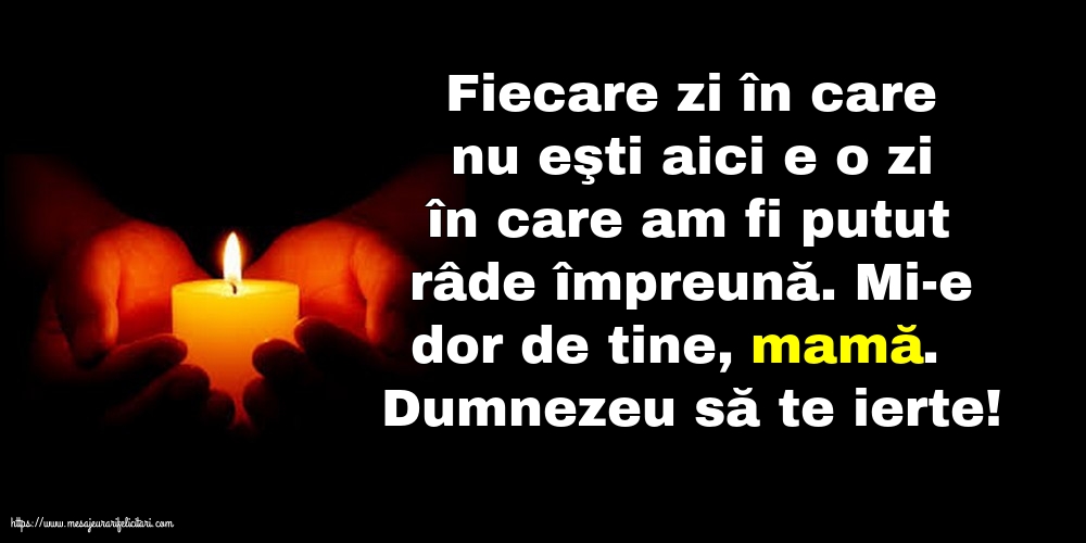 Comemorare Dumnezeu să te ierte! Pentru mama