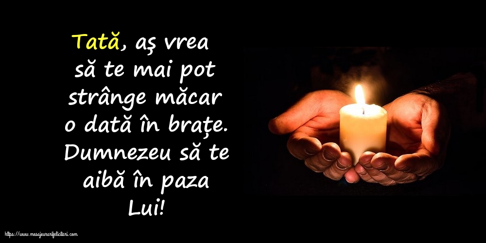 Imagini de Comemorare - Dumnezeu să te aibă în paza Lui! Tată - mesajeurarifelicitari.com