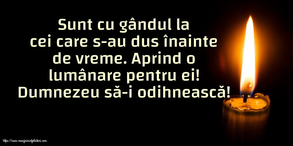 Comemorare Dumnezeu să-i odihnească!