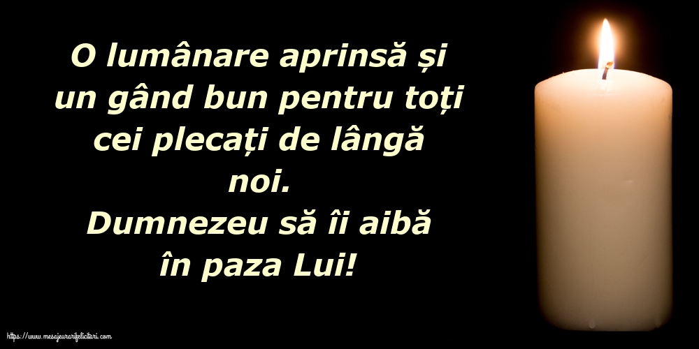 Comemorare Dumnezeu să îi aibă în paza Lui!