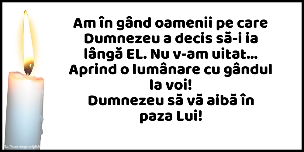 Comemorare Dumnezeu să vă aibă în paza Lui!