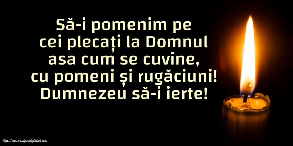 Comemorare Dumnezeu să-i ierte!