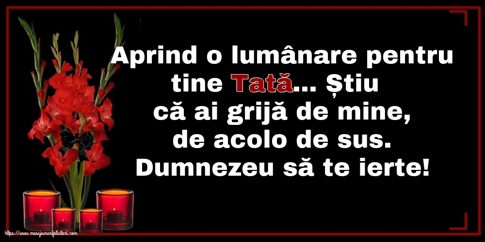 Comemorare Dumnezeu să te ierte! O lumânare pentru Tata...