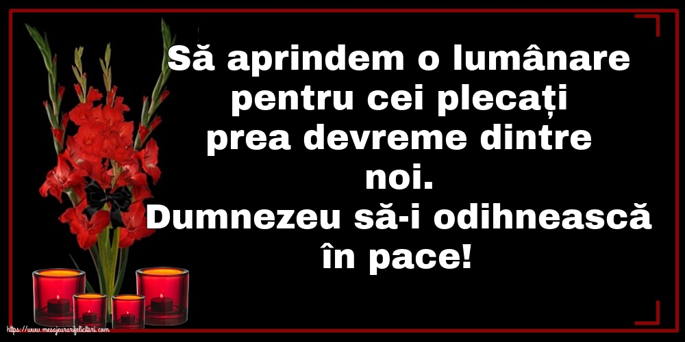 Comemorare Dumnezeu să-i odihnească în pace!