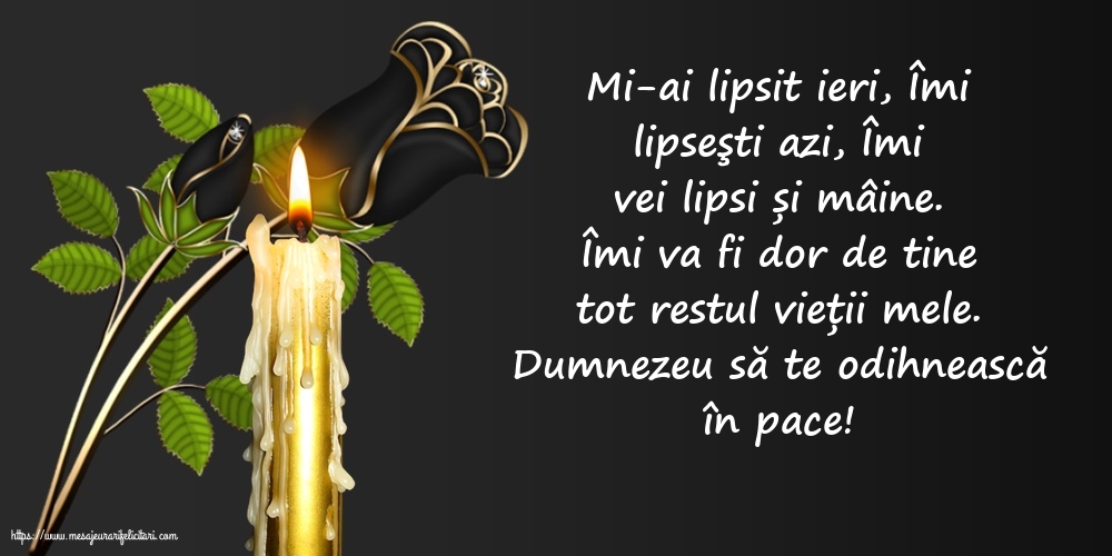 Dumnezeu să te odihnească în pace!