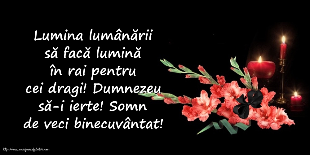 Imagini de Comemorare - Dumnezeu să-i ierte! Somn de veci binecuvântat! - mesajeurarifelicitari.com