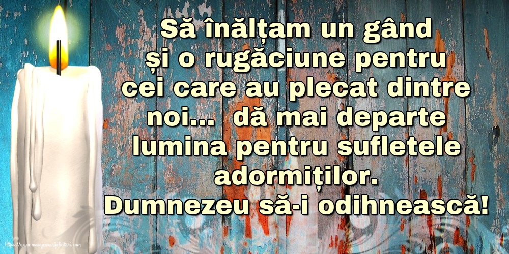 Comemorare Dumnezeu să-i odihnească!