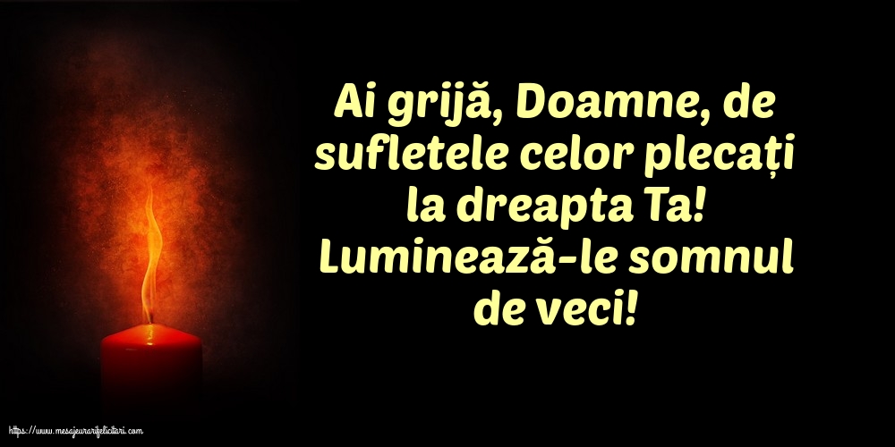 Imagini de Comemorare - Luminează-le somnul de veci! - mesajeurarifelicitari.com