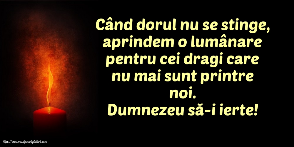 Comemorare Dumnezeu să-i ierte!
