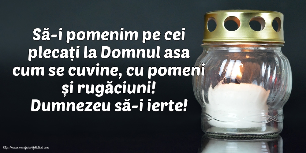 Comemorare Dumnezeu să-i ierte!