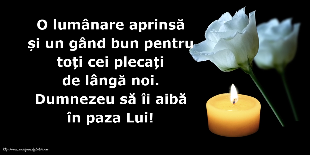 Comemorare Dumnezeu să îi aibă în paza Lui!