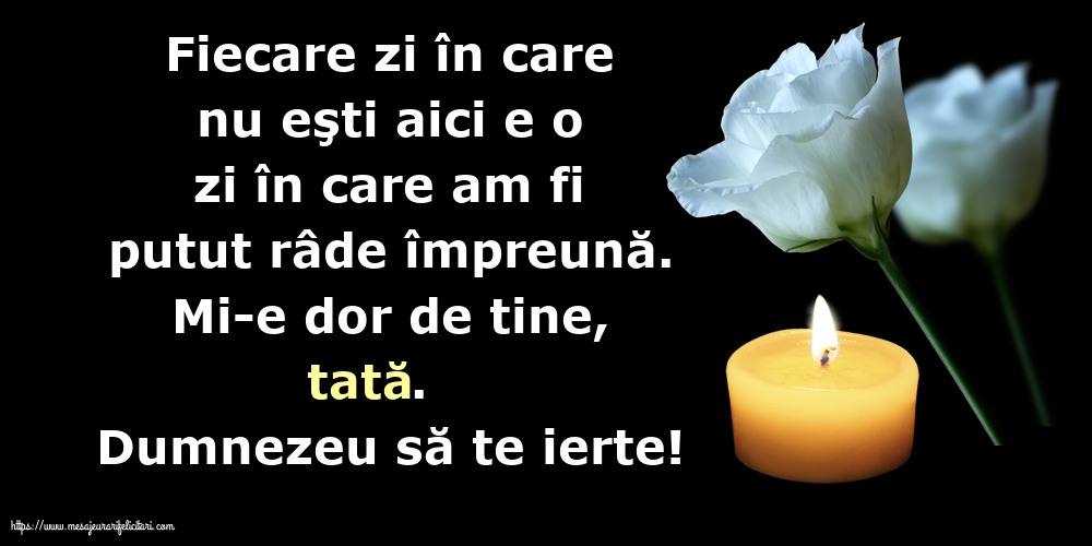 Comemorare Dumnezeu să te ierte! Pentru tata