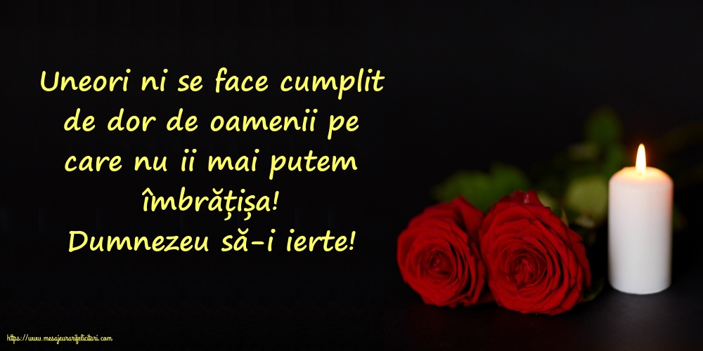 Comemorare Dumnezeu să-i ierte!