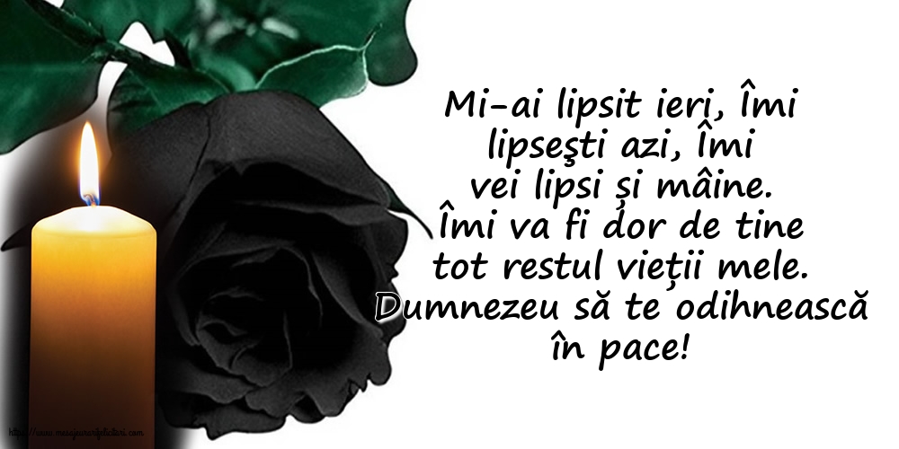 Dumnezeu să te odihnească în pace!