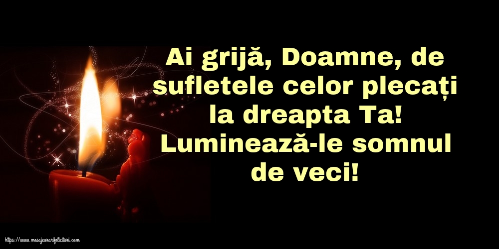 Comemorare Luminează-le somnul de veci!